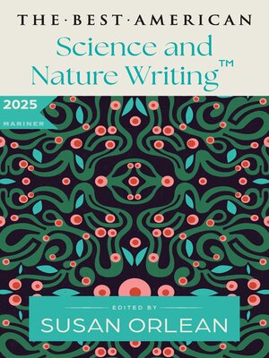 cover image of The Best American Science and Nature Writing 2025